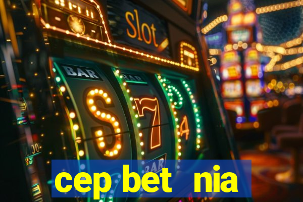 cep bet  nia